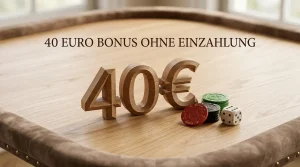 40 Euro Bonus ohne Einzahlung 2026 – echte Anbieter, Lizenz, Auszahlung